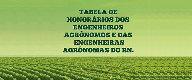 Tabela de Honorários Dos Engenheiros Agrônomos e das Engenheiras Agrônomas do RN